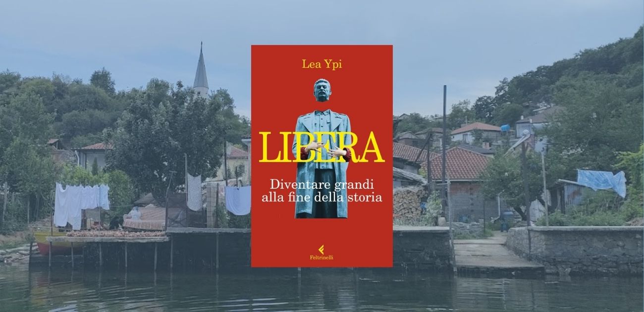 Libera di Lea Ypi